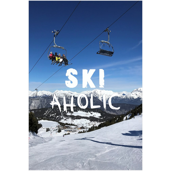 Ski Aholic - Art Print