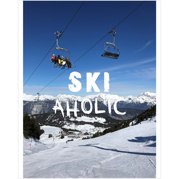 Ski Aholic - Art Print